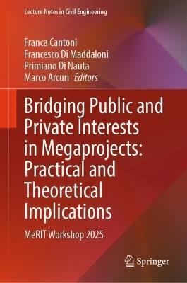 Bridging Public and Private Interests in Megaprojects: Practical and Theoretical Implications: MeRIT Workshop 2025 - cover