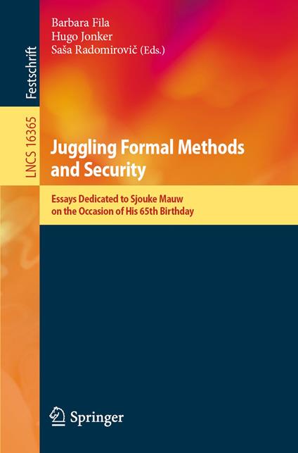 Juggling Formal Methods and Security