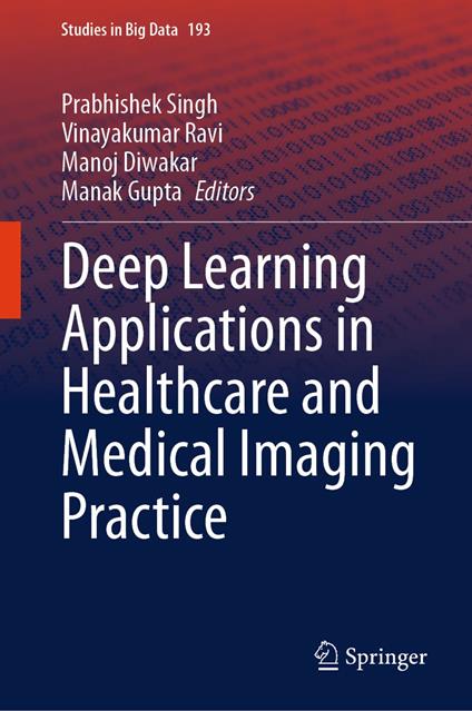 Deep Learning Applications in Healthcare and Medical Imaging Practice