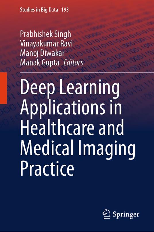 Deep Learning Applications in Healthcare and Medical Imaging Practice
