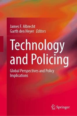 Technology and Policing: Global Perspectives and Policy Implications - cover