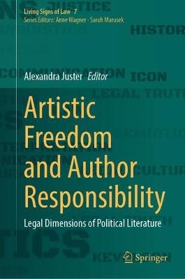 Artistic Freedom and Author Responsibility: Legal Dimensions of Political Literature - cover
