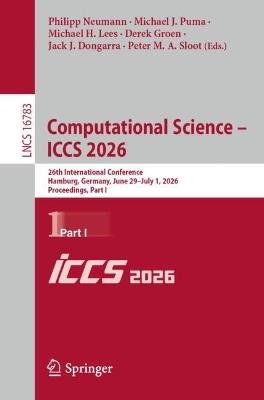 Computational Science – ICCS 2026: 26th International Conference, Hamburg, Germany, June 29 – July 1, 2026, Proceedings, Part I - cover