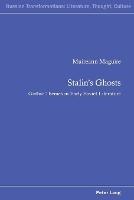 Stalin’s Ghosts: Gothic Themes in Early Soviet Literature - Muireann Maguire - cover