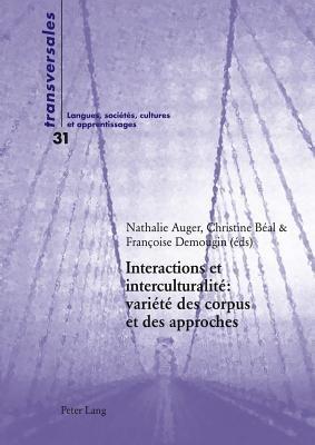 Interactions Et Interculturalite Variete Des Corpus Et Des Approches - cover
