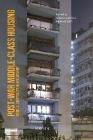 Post-War Middle-Class Housing: Models, Construction and Change - cover