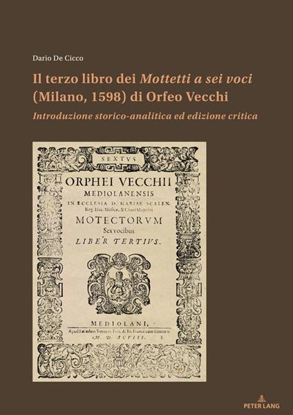 Il terzo libro dei Mottetti a sei voci (Milano, 1598) di Orfeo Vecchi - Dario De Cicco - ebook