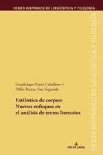 Estilística de Corpus: Nuevos Enfoques En El Análisis de Textos Literario