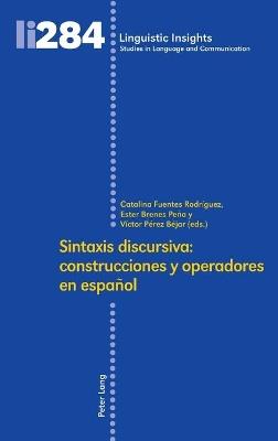 Sintaxis discursiva: construcciones y operadores en español - cover