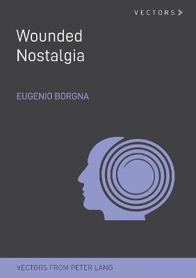 Wounded Nostalgia - Eugenio Borgna - cover