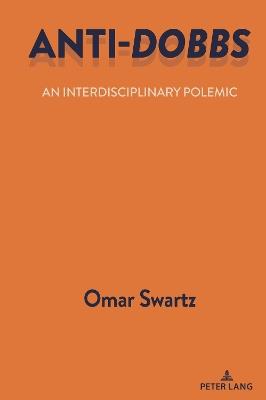 Anti-Dobbs: An Interdisciplinary Polemic - Omar Swartz - cover