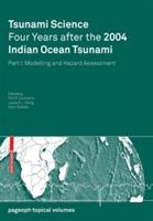 Tsunami Science Four Years After the 2004 Indian Ocean Tsunami: Part I: Modelling and Hazard Assessment - cover
