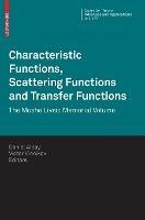 Characteristic Functions, Scattering Functions and Transfer Functions: The Moshe Livsic Memorial Volume