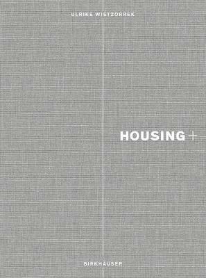 Housing+: On Thresholds, Transitions, and Transparencies - cover