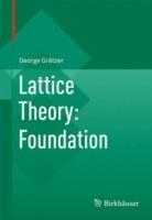 Lattice Theory: Foundation - George Grätzer - cover