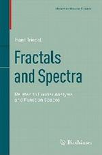 Fractals and Spectra: Related to Fourier Analysis and Function Spaces