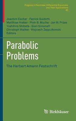 Parabolic Problems: The Herbert Amann Festschrift - cover