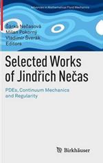 Selected Works of Jindrich Necas: PDEs, Continuum Mechanics and Regularity