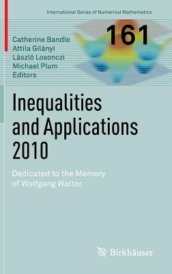 Inequalities and Applications 2010: Dedicated to the Memory of Wolfgang Walter - cover