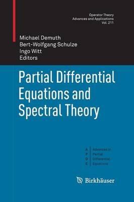Partial Differential Equations and Spectral Theory - cover