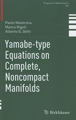 Yamabe-type Equations on Complete, Noncompact Manifolds