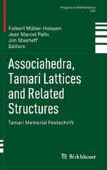 Associahedra, Tamari Lattices and Related Structures: Tamari Memorial Festschrift