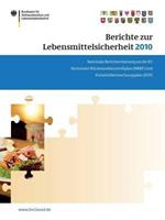 Berichte zur Lebensmittelsicherheit 2010: Nationaler Rückstandskontrollplan und Einfuhrüberwachungsplan