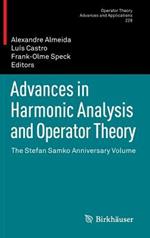 Advances in Harmonic Analysis and Operator Theory: The Stefan Samko Anniversary Volume