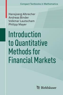 Introduction to Quantitative Methods for Financial Markets - Hansjoerg Albrecher,Andreas Binder,Volkmar Lautscham - cover