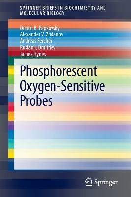 Phosphorescent Oxygen-Sensitive Probes - Dmitri Papkovsky,Alexander V. Zhdanov,Andreas Fercher - cover
