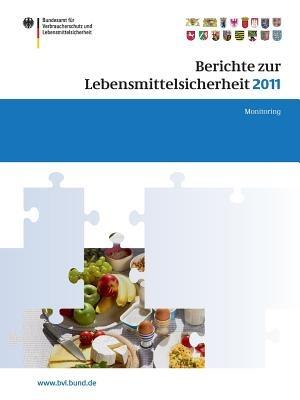 Berichte zur Lebensmittelsicherheit 2011: Monitoring - cover
