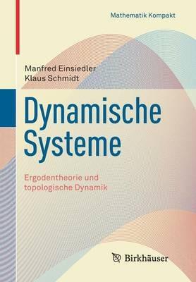 Dynamische Systeme: Ergodentheorie und topologische Dynamik - Manfred Einsiedler,Klaus Schmidt - cover
