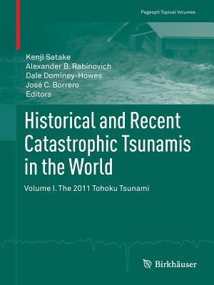 Historical and Recent Catastrophic Tsunamis in the World: Volume I. The 2011 Tohoku Tsunami - cover