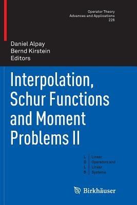Interpolation, Schur Functions and Moment Problems II - cover