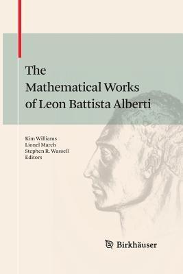 The Mathematical Works of Leon Battista Alberti - cover