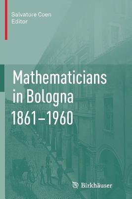 Mathematicians in Bologna 1861–1960 - cover