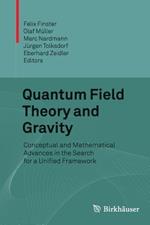 Quantum Field Theory and Gravity: Conceptual and Mathematical Advances in the Search for a Unified Framework
