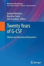 Twenty Years of G-CSF: Clinical and Nonclinical Discoveries