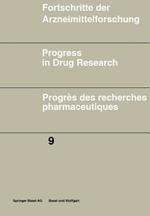 Fortschritte der Arzneimittelforschung \ Progress in Drug Research \ Progrès des recherches pharmaceutiques