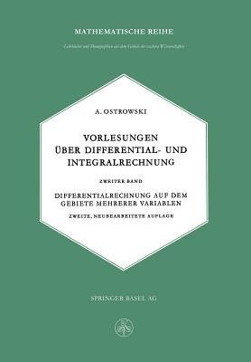 Vorlesungen über Differential- und Integralrechnung: Zweiter Band: Differentialrechnung auf dem Gebiete mehrerer Variablen - Alexander M. Ostrowski - cover