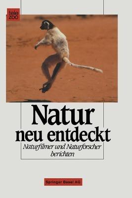 Natur neu entdeckt: Naturfilmer und Naturforscher berichten - SCHMITT - cover