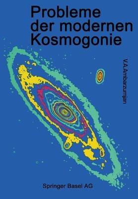Probleme der Modernen Kosmogonie - Ambarsumjan - cover
