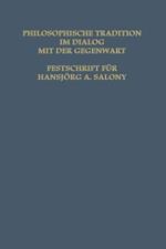 Philosophische Tradition im Dialog mit der Gegenwart: Festschrift für Hansjörg A. Salmony