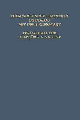 Philosophische Tradition im Dialog mit der Gegenwart: Festschrift für Hansjörg A. Salmony - CESANA,RUBITSCHON - cover