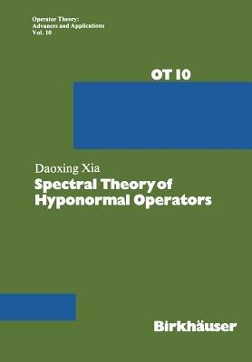 Spectral Theory of Hyponormal Operators - Xia - cover