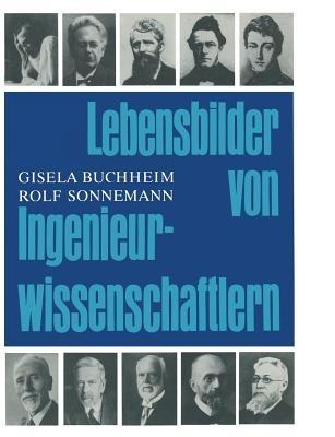 Lebensbilder von Ingenieurwissenschaftlern: Eine Sammlung von Biographien aus zwei Jahrhunderten - BUCHHEIM,SONNEMANN - cover