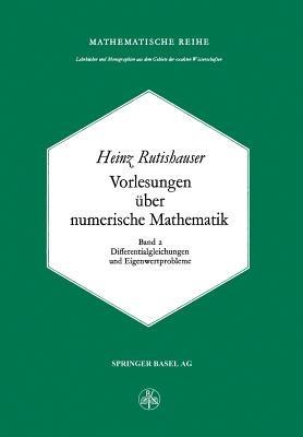 Vorlesungen über Numerische Mathematik: Differentialgleichungen und Eigenwertprobleme - H. Rutishauser - cover