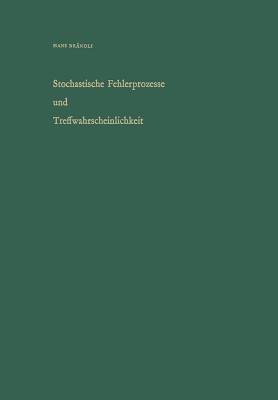 Stochastische Fehlerprozesse und Treffwahrscheinlichkeit: Ein methodischer Überblick - BRÄNDLI - cover