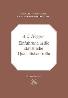 Einführung in die Statistische Qualitätskontrolle - A.G. Hopper - cover