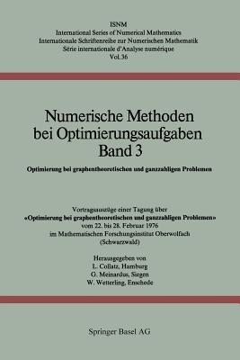 Numerische Methoden bei Optimierungsaufgaben Band 3: Optimierung bei graphentheoretischen und ganzzahligen Problemen - L. Collatz,G. Meinardus,W. Wetterling - cover